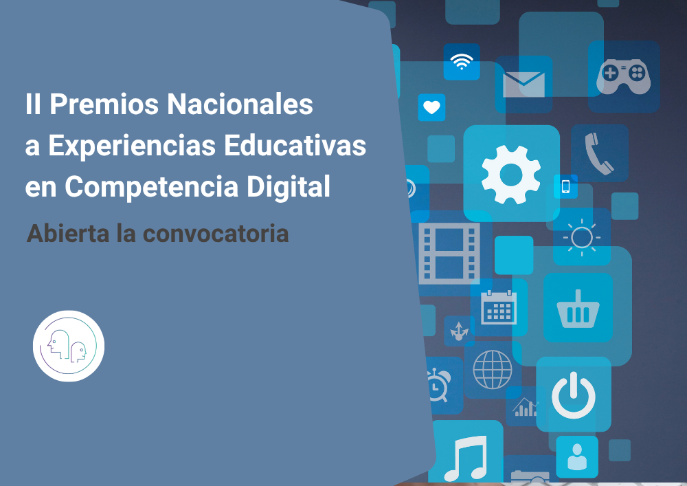 Abierta la convocatoria de los II Premios Nacionales a Experiencias Educativas en Competencia Digital